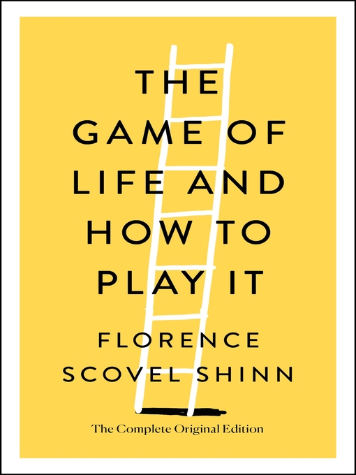 Title details for The Game of Life and How to Play It by Florence Scovel Shinn - Wait list